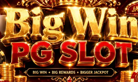 Big Win PG SLOT
