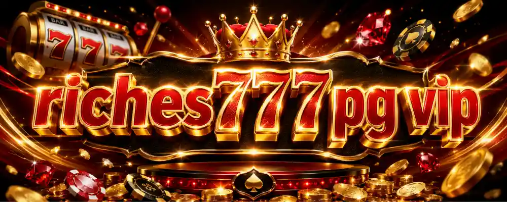 riches777 pg vip